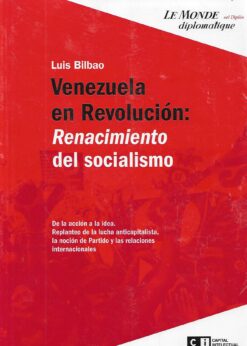 47654 247x346 - VENEZUELA EN REVOLUCION RENACIMIENTO DEL SOCIALISMO DE LA ACCION A LA IDEA REPLANTEO DE LA LUCHA ANTICAPITALISTA LA NOCION DE PARTIDO Y LAS RELACIONES INTERNACIONALES