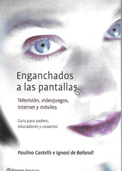 47715 247x346 - ENGANCHADOS A LAS PANTALLAS TELEVISION VIDEOJUEGOS INTERNET Y MOVILES