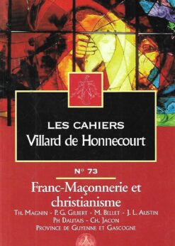 48395 247x346 - LES CAHIERS VILLARD DE HONNECOURT Nº 73 FRANC MAÇONNERIE ET CHRISTIANISME