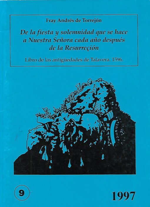 14857 510x702 - DE LA FIESTA Y SOLEMNIDAD QUE SE HACE A NUESTRA SEÑORA CADA AÑO ANTIGUEDADES DE TALAVERA 1596