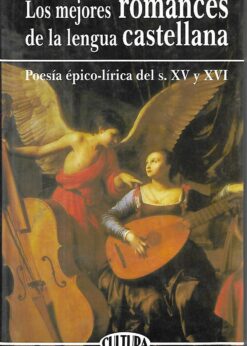 47863 247x346 - LOS MEJORES ROMANCES DE LA LENGUA CASTELLANA POESIA EPICO-LIRICA DEL S XV Y XVI