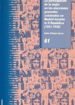 47917 247x346 - MUJER Y POLITICA LA PARTICIPACION DE LA MUJER EN LAS ELECCIONES GENERALES CELEBRADAS EN MADRID DURANTE LA II REPUBLICA (1931-1936)