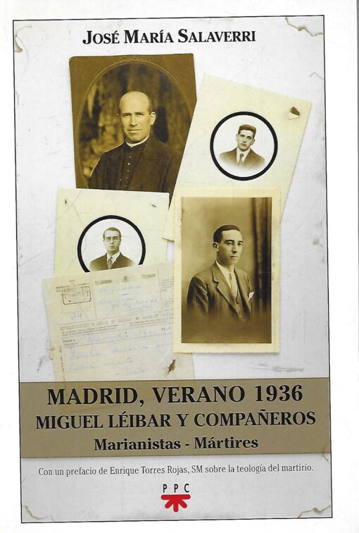 47950 510x756 - MADRID VERANO 1936 MIGUEL LEIBAR Y COMPAÑEROS MARIANISTAS MARTIRES