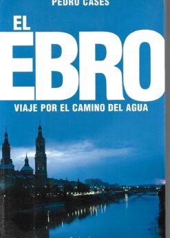 47981 247x346 - EL EBRO VIAJE POR EL CAMINO DEL AGUA