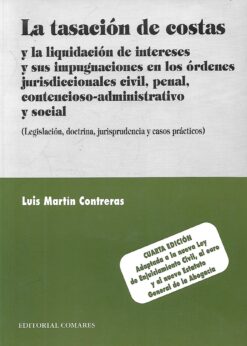 48004 247x346 - LA TASACION DE COSTAS Y LA LIQUIDACION DE INTERESES Y SUS IMPUGNACIONES EN LOS ORDENES JURISDICIONALES CIVIL PENAL CONTENCIOSO ADMINISTRATIVO Y SOCIAL ( LEGISLACION DOCTRINA JURISPRUDENCIA Y CASOS PRACTICOS )