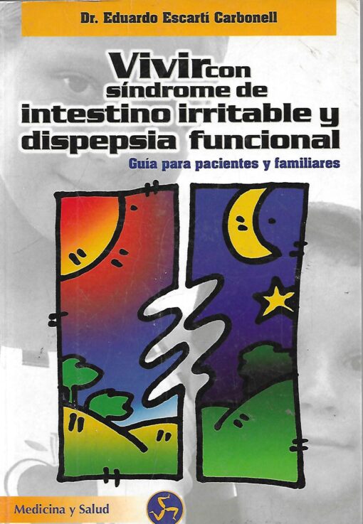 48215 510x737 - VIVIR CON SINDROME DE INTESTINO IRRITABLE Y DISPEPSIA FUNCIONAL ( GUIA PARA PACIENTES Y FAMILIARES )