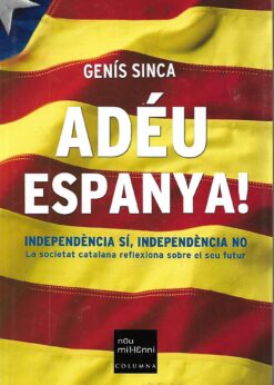 48292 247x346 - ADEU ESPANYA INDEPENDENCIA SI INDEPENDENCIA NO