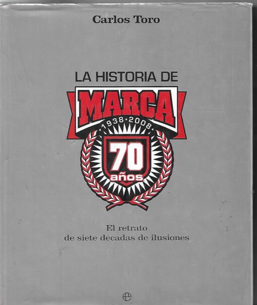 48340 510x606 - LA HISTORIA DE MARCA (1938-2008 ) 70 AÑOS EL RETRATO DE SIETE DECADAS DE ILUSIONES