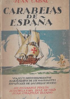 48350 247x346 - CARABELAS DE ESPAÑA VIAJES Y DESCUBRIMIENTOS MARAVILLOSOS DE LOS NAVEGANTES ESPAÑOLES DE LOS SIGLOS XV Y XVI PINZON JUAN DE LA COSA DIAZ DE SOLIS ELCANO