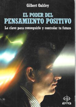 24653 247x346 - EL PODER DEL PENSAMIENTO POSITIVO OAKLEY ISBN 9788476404119