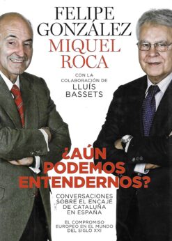 48739 247x346 - AUN PODEMOS ENTERDERNOS ? CONVERSACIONES SOBRE EL ENCAJE DE CATALUÑA EN ESPAÑA