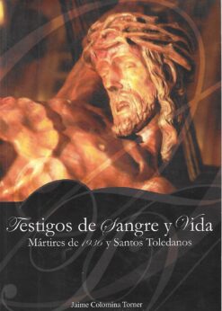 48746 247x346 - TESTIGOS DE SANGRE Y VIDA MARTIRES DE 1936 Y SANTOS TOLEDANOS