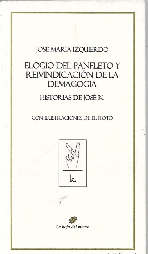 48784 510x875 - ELOGIO DEL PANFLETO Y REIVINDICACION DE LA DEMAGOGIA HISTORIAS DE JOSE K