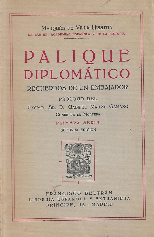 48811 510x784 - PALIQUE DIPLOMATICO RECUERDOS DE UN EMBAJADOR (PRIMERA SERIE SEGUNDA EDICION)