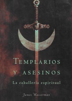 48923 247x346 - TEMPLARIOS Y ASESINOS LA CABALLERIA ESPIRITUAL