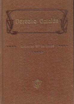 48937 247x346 - DERECHO CATALAN VOLUMEN I HISTORIA DEL DERECHO DE CATALUÑA ESPECIALMENTE DEL CIVIL Y EXPOSICION DE LAS INSTITUCIONES DEL DERECHO CIVIL DEL MISMO TERRITORIO EN RELACION CON EL CODIGO CIVIL DE ESPAÑA Y LA JURISPRUDENCIA