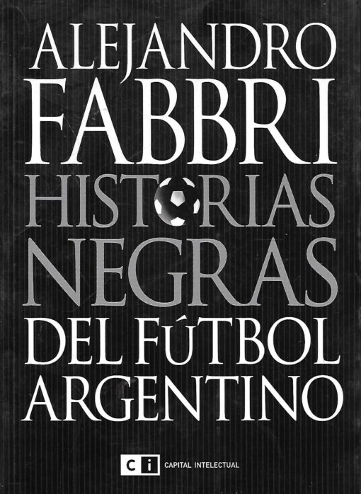 48950 510x698 - HISTORIAS NEGRAS DEL FUTBOL ARGENTINO