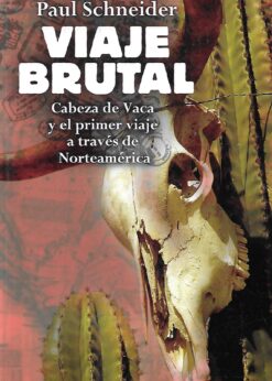 49852 247x346 - VIAJE BRUTAL CABEZA DE VACA Y EL PRIMER VIAJE A TRAVES DE NORTEAMERICA