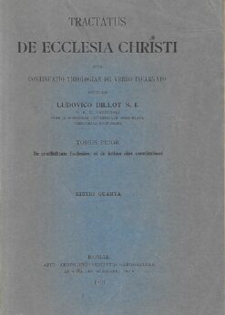 49191 247x346 - TRACTATUS DE ECCLESIA CHRISTI SIVE CONTINUATIO THEOLOGIAE DE VERBO INCARTNATO TOMUS PRIOR DE CREDIBILITATE ECCLESIAE ET DE INTIMA EIUS CONSTITUTIONE