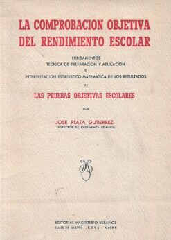 49211 247x346 - LA COMPROBACION OBJETIVA DEL RENDIMIENTO ESCOLAR FUNDAMENTOS TECNICA DE PREPARACION Y APLICACION E INTERPRETACION ESTADISTICO MATEMATICA DE LOS RESULTADOS DE LAS PRUEBAS OBJETIVAS SINGULARES