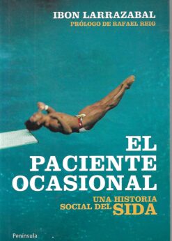 49235 247x346 - EL PACIENTE OCASIONAL UNA HISTORIA SOCIAL DEL SIDA LIBRO REPETIDO