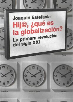 49276 247x346 - HIJ@ QUE ES LA GLOBALIZACION ? LA PRIMERA REVOLUCION DEL SIGLO XXI