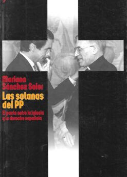 49283 247x346 - LAS SOTANAS DE PP EL PACTO ENTRE LA IGLESIA Y LA DERECHA ESPAÑOLA