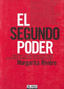 49371 247x346 - EL SEGUNDO PODER CINCUENTA Y CUATRO ENTREVISTAS SOBRE LOS GRANDES CAMBIOS DEL PERIODISMO ACTUAL