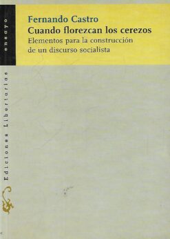 49411 247x346 - CUANDO FLOREZCAN LOS CEREZOS ELEMENTOS PARA LA CONSTRUCCION DE UN DISCURSO SOCIALISTA LIBRO REPETIDO