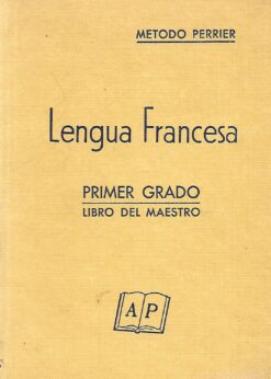 49465 247x346 - LENGUA FRANCESA PRIMER GRADO LIBRO DEL MAESTRO METODO PERRIER