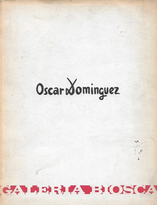 49491 510x664 - OSCAR DOMINGUEZ CATALOGO EXPOSICION MADRID 16 - X AL 16 - XI 1973 MADRID