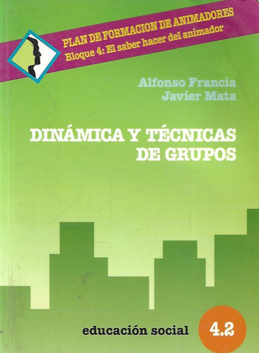 49560 510x693 - DINAMICA Y TECNICAS DE GRUPOS PLAN DE FORMACION DE ANIMADORES BLOQUE 4 EL SABER HACER DEL ANIMADOR