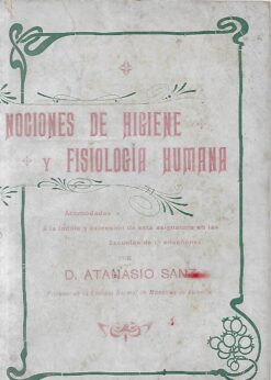 00180 247x346 - NOCIONES DE HIGIENE Y FISIOLOGIA HUMANA ACOMODADAS AL INDICE Y EXTENSION DE ESTA ASIGNATURA EN LAS ESCUELAS DE 1ª ENSEÑANZA