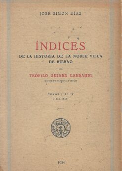 43110 247x346 - INDICES DE LA HISTORIA DE LA NOBLE VILLA DE BILBAO