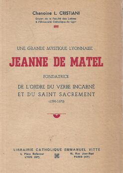 44142 247x346 - UNE GRANDE MYSTIQUE LYONNAISE JEANNE DE MATEL FONDATRICE DE L ORDRE DU VERBE ENCARNE ET DU SAINT SACREMENT ( 1596-1670 )