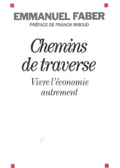 80011 247x346 - CHEMINS DE TRAVERSE VIVRE L ECONOMIE AUTREMENT