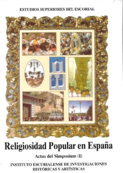 80018 247x346 - RELIGIOSIDAD POPULAR EN ESPAÑA ACTAS DEL SIMPOSIUM I Y II Y PROGRAMA INSTITUTO ESCURIALENSE DE INVESTIGACIONES HISTORICAS Y ARTISTICAS