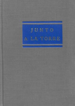 80147 247x346 - JUNTO A LA TORRE JORNADAS DE UN PROGRAMA UNIVERSITARIO (1942-1962)