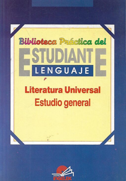 18651 510x733 - LENGUAJE LITERATURA UNIVERSAL LITERATURA HISPANOAMERICANA LITERATURA UNIVERSAL ESTUDIO GENERAL BIBLIOTECA PRACTICA DEL ESTUDIANTE