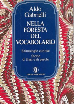 26703 247x346 - NELLA FORESTA DEL VOCABOLARIO ETIMOLOGIE CURIOSE STORIE DI FRASI E DI PAROLE