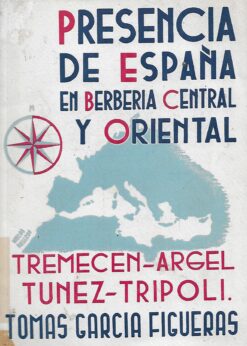 47535 247x346 - PRESENCIA DE ESPAÑA EN BERBERIA CENTRAL Y ORIENTAL TREMECEN ARGEL TUNEZ Y TRIPOLI