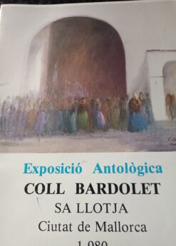 00423 247x346 - EXPOSICIO ANTOLOGICA COLL BARDOLET SA LLOTJA