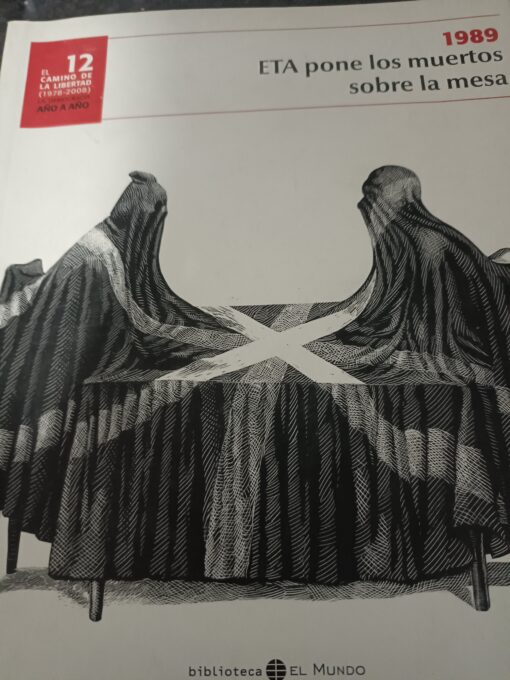 90319 510x680 - EL CAMINO DE LA LIBERTAD ( 1978-2008 ) 1989 LA DEMOCRACIA AÑO A AÑO 12 ETA PONE LOS MUERTOS SOBRE LA MESA